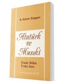 Atatürk Ve Musiki A.Adnan Saygun