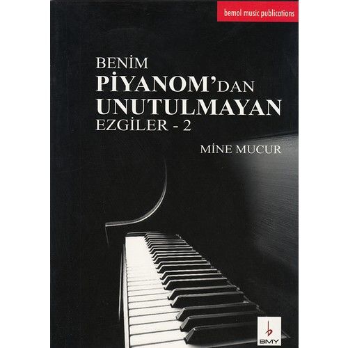 Benim Piyanom'dan Unutulmayan Ezgiler-2 - Mine Mucur