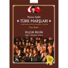 Piyano Eşlikli Türk Marşları-Selçuk Bilgin