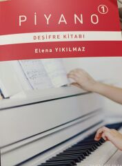 PİYANO DEŞİFRE KİTABI 1 ELENA YIKILMAZ