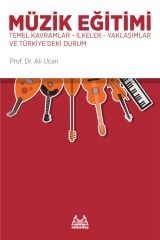 Müzik Eğitimi - Temel Kavramlar-İlkeler- ALİ UÇAN