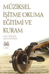 Müziksel İşitme Okuma Eğitimi ve Kuram 1 - Ülkü Özgür & Salih Aydoğan