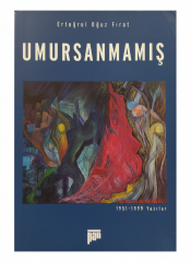 UMURSANMAMIŞ Ertuğrul Oğuz Fırat
