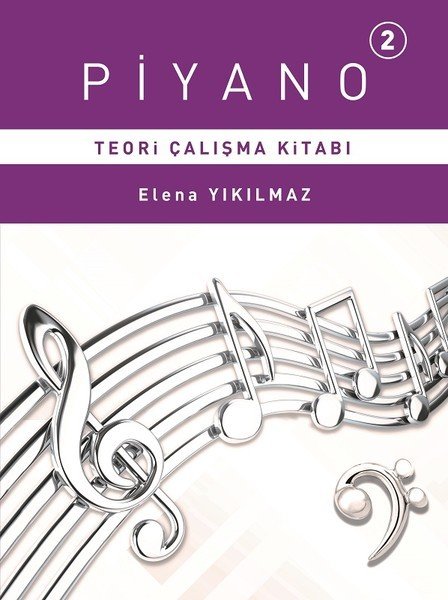 Piyano 2.Bölüm Teori Çalışma Kitabı Elena Yıkılmaz