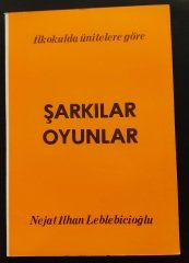 Şarkılar Oyunlar - Nejat İlhan Leblebicioğlu