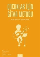 Çocuklar İçin Gitar Metodu-Bülent İşbilen Özhan Gölebatmaz